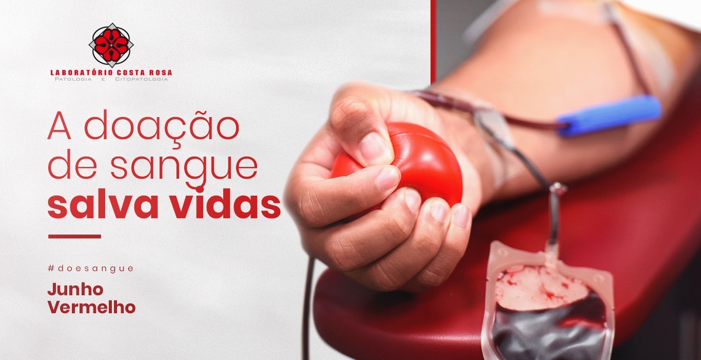 Junho Vermelho: Um mês para reforçar a importância da doação de sangue